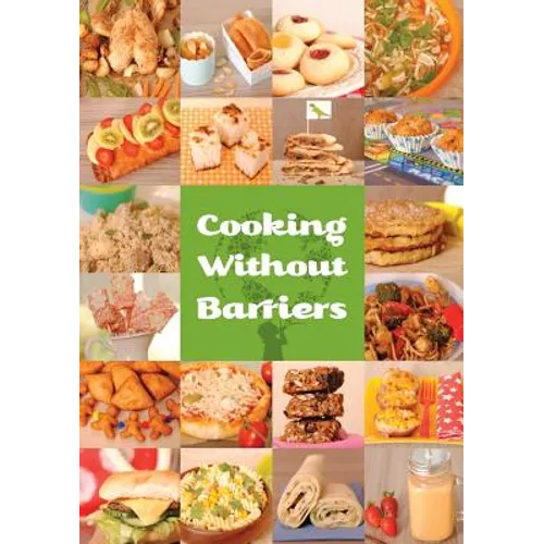 Cooking Without Barriers: Recipes by Children for Every Hungry Child - Paperback