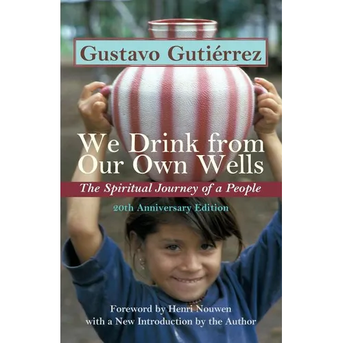 We Drink from Our Own Wells: The Spiritual Journey of a People - Paperback