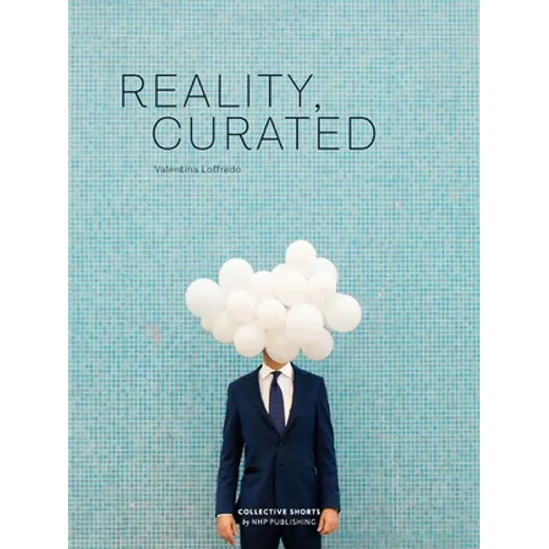 Reality, Curated - Hardcover