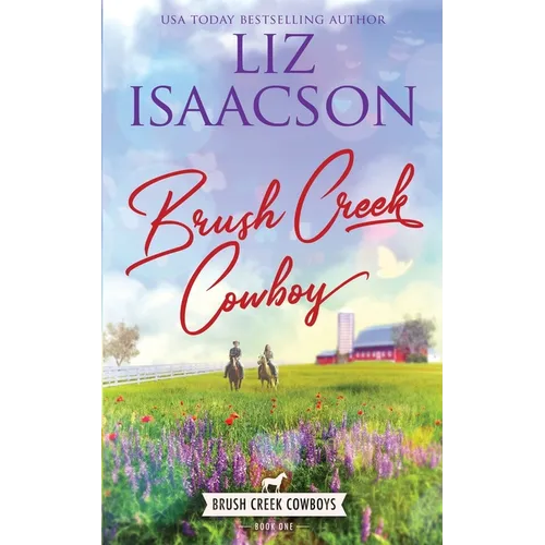 Brush Creek Cowboy: Christian Contemporary Western Romance - Paperback