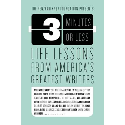 3 Minutes or Less: Life Lessons from America's Greatest Writers - Paperback