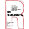 On Revolutions: Unruly Politics in the Contemporary World - Paperback