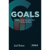 Goals: Getting What You Want Most at Work and Home - Paperback