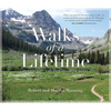 Walks of a Lifetime: Extraordinary Hikes from Around the World - Paperback