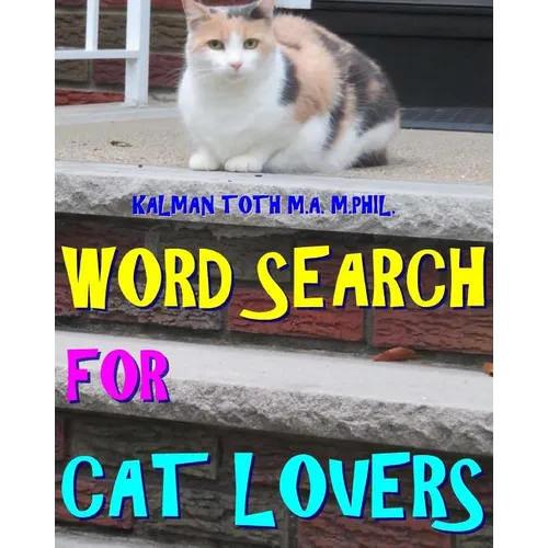 Word Search for Cat Lovers: 300 Difficult & Amazing Themed Puzzles - Paperback