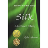Silk: Caroline's Story - Paperback