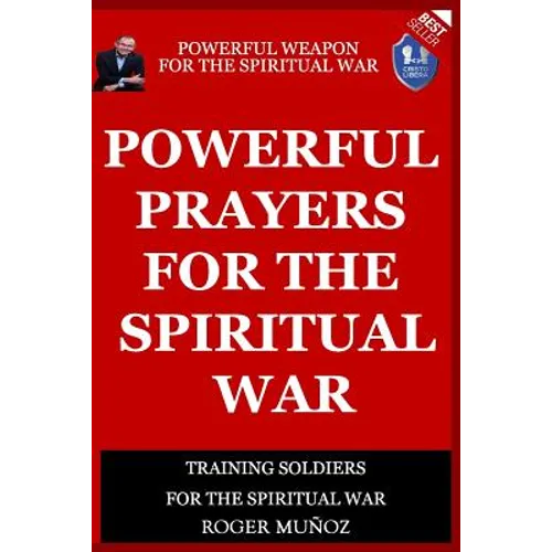 Powerful Prayers Of Spiritual War: Powerful Weapons of Spiritual Warfare - Paperback