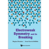 Electroweak Symmetry and Its Breaking - Hardcover
