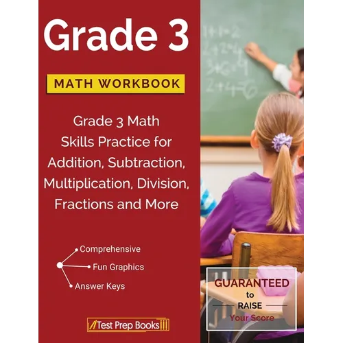 Grade 3 Math Workbook: Grade 3 Math Skills Practice for Addition, Subtraction, Multiplication, Division, Fractions and More - Paperback