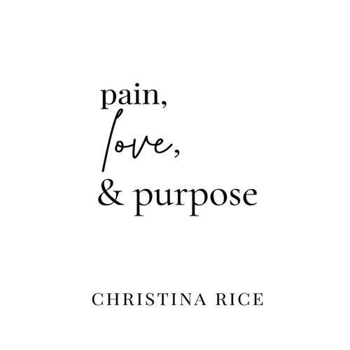 Pain, Love, and Purpose - Hardcover