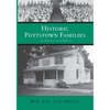 Historic Pottstown Families: in Stories and Photos - Paperback