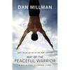 Way of the Peaceful Warrior: A Book That Changes Lives - Paperback