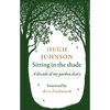 Sitting in the Shade: A Decade of My Garden Diary - Hardcover