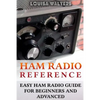 Ham Radio Reference: Easy Ham Radio Guide For Beginners And Advanced - Paperback