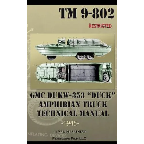 GMC DUKW-353 "DUCK" Amphibian Truck Technical Manual TM 9-802 - Paperback