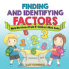 Finding and Identifying Factors - Math Workbooks Grade 4 Children's Math Books - Paperback