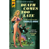 Death Comes Too Late - Paperback