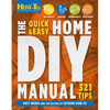 The Quick & Easy Home DIY Manual: 324 Tips: Easy Instructions Save Money Be Your Own Contractor 324 Home Repair Guides - Paperback