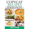 Copycat Recipes Vol. 2 ***Black and White Edition***: Making Restaurants' Most Popular Recipes at Home - Paperback
