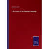 A Dictionary of the Hawaiian Language - Paperback