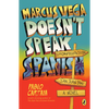 Marcus Vega Doesn't Speak Spanish - Paperback