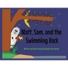 Matt, Sam, and the Swimming Rock - Paperback