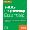 Solidity Programming Essentials: A beginner's guide to build smart contracts for Ethereum and blockchain - Paperback