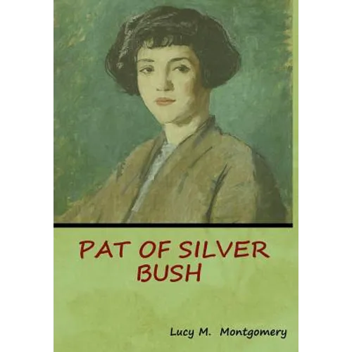 Pat of Silver Bush - Hardcover