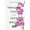 Imagine That - Hardcover