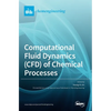 Computational Fluid Dynamics (CFD) of Chemical Processes - Hardcover