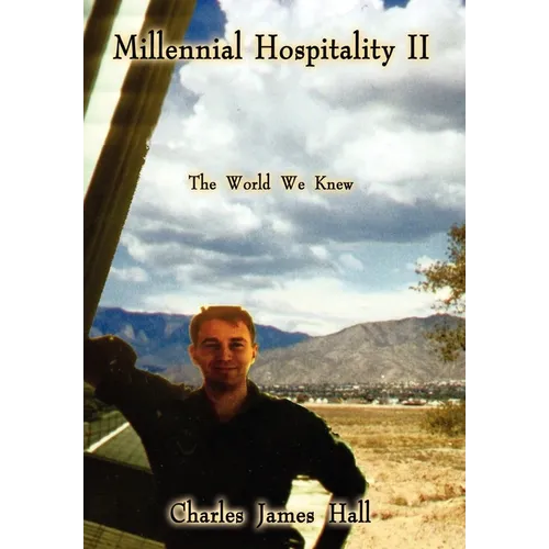 Millennial Hospitality II: The World We Knew - Hardcover