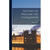 History of William the Conqueror - Hardcover
