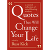 Quotes That Will Change Your Life: A Curated Collection of Mind-Blowing Wisdom - Paperback