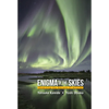 Enigma of the Skies: Unveiling the Secrets of Auroras - Hardcover