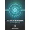 Computer Networking: An Introductory Guide for Complete Beginners - Paperback