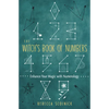 The Witch's Book of Numbers: Enhance Your Magic with Numerology - Paperback
