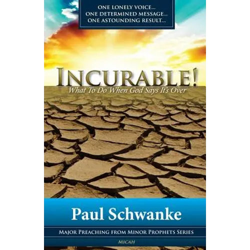 Incurable: What to Do When God Says It's Over - Paperback