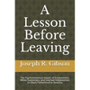 A Lesson Before Leaving: The Psychohistorical Impact of Enslavement, White Supremacy, and Learned Helplessness on Black Fatherhood in America - Paperback