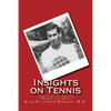 Insights on Tennis: A Guide for the Aspiring Champion and Parent - Paperback