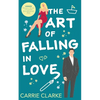 The Art of Falling In Love: A hot and steamy, enemies to lovers romance - Paperback