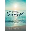 Looking Forward to Sunset - Paperback