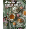 50 Tea Time Treat Recipes for Home - Paperback