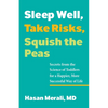 Sleep Well, Take Risks, Squish the Peas: Secrets from the Science of Toddlers for a Happier, More Successful Way of Life - Paperback