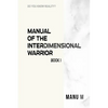 Manual of the Interdimensional Warrior, Book 1 - Paperback
