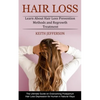 Hair Loss: Learn About Hair Loss Prevention Methods and Regrowth Treatment (The Ultimate Guide on Overcoming Postpartum Hair Loss Depression for Human - Paperback