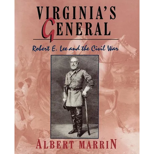 Virginia's General: Robert E. Lee and the Civil War - Paperback