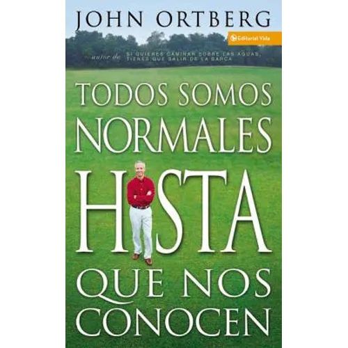Todos Somos Normales Hasta Que Nos Conocen = Everybody's Normal Till You Get to Know Them - Paperback