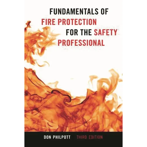 Fundamentals of Fire Protection for the Safety Professional - Paperback
