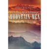 America's Most Influential Mountain Men: The History and Legacy of the 19th Century Explorers Who Helped Chart Paths to the West - Paperback