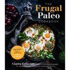 The Frugal Paleo Cookbook: Affordable, Easy & Delicious Paleo Cooking - Paperback